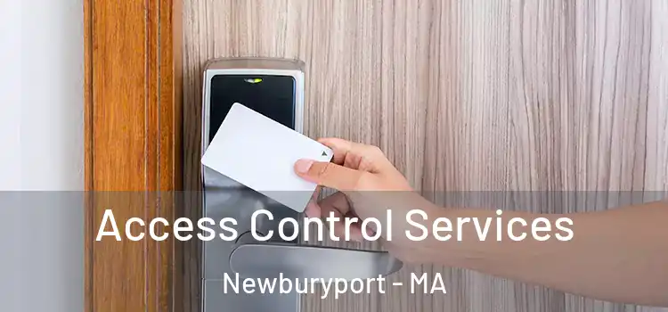 Access Control Services Newburyport - MA