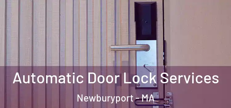Automatic Door Lock Services Newburyport - MA