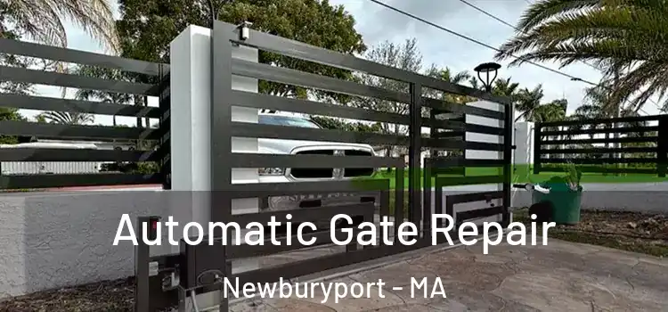 Automatic Gate Repair Newburyport - MA