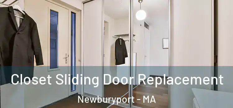 Closet Sliding Door Replacement Newburyport - MA