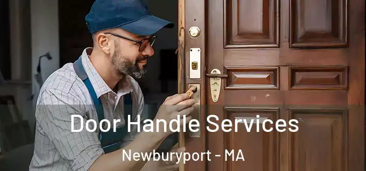 Door Handle Services Newburyport - MA