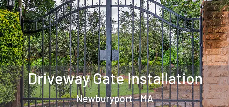 Driveway Gate Installation Newburyport - MA
