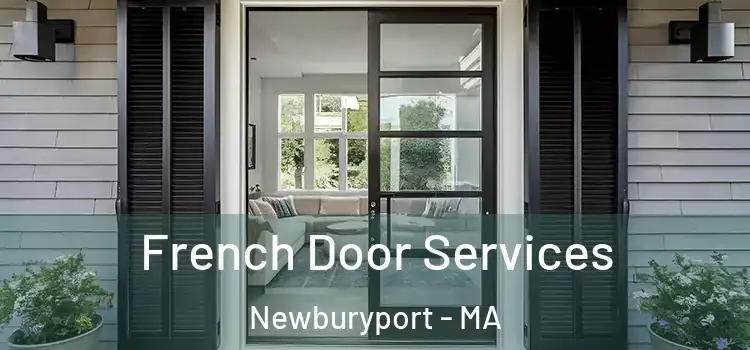 French Door Services Newburyport - MA