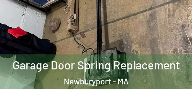  Garage Door Spring Replacement Newburyport - MA