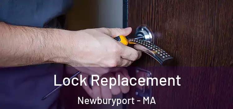 Lock Replacement Newburyport - MA