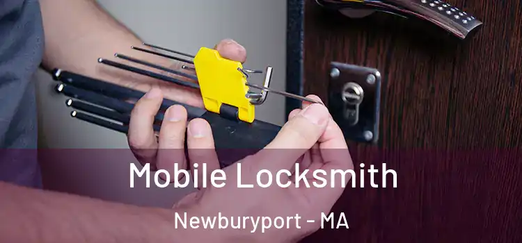 Mobile Locksmith Newburyport - MA