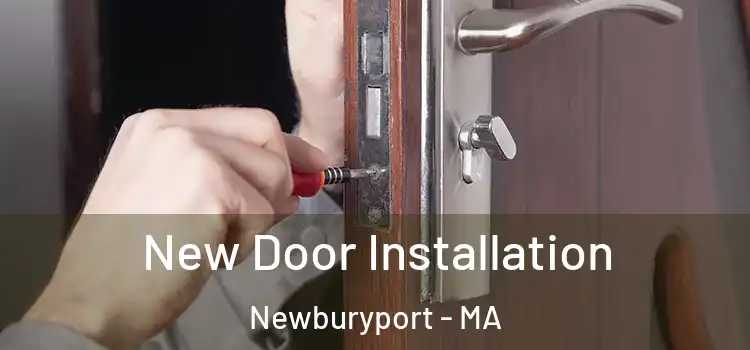 New Door Installation Newburyport - MA
