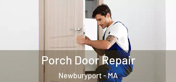  Porch Door Repair Newburyport - MA