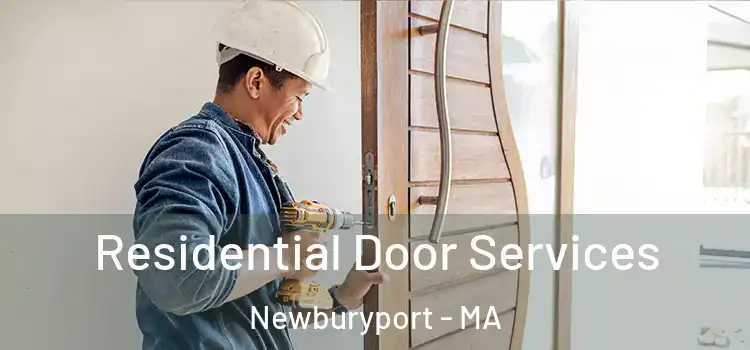 Residential Door Services Newburyport - MA