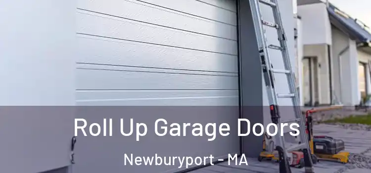  Roll Up Garage Doors Newburyport - MA