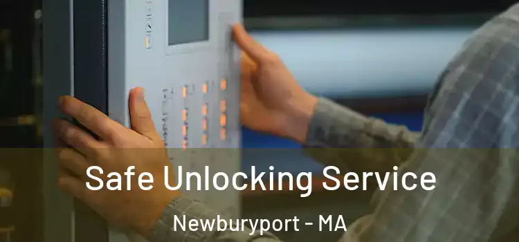 Safe Unlocking Service Newburyport - MA