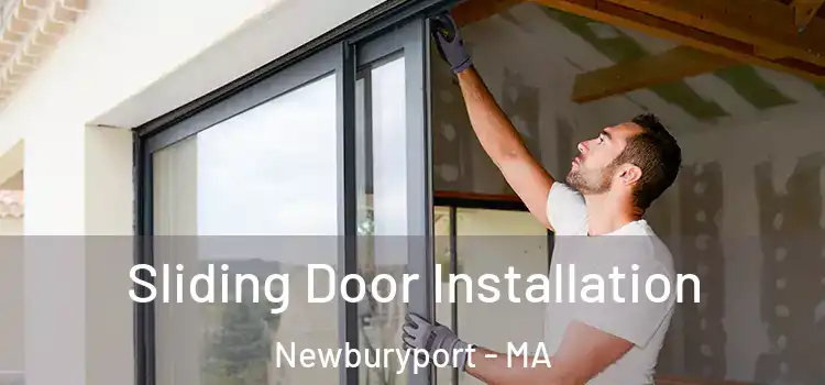 Sliding Door Installation Newburyport - MA