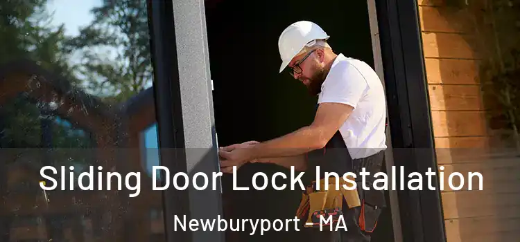 Sliding Door Lock Installation Newburyport - MA